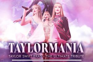 Taylormania: Taylor Swift Eras Ultimate Tribute
